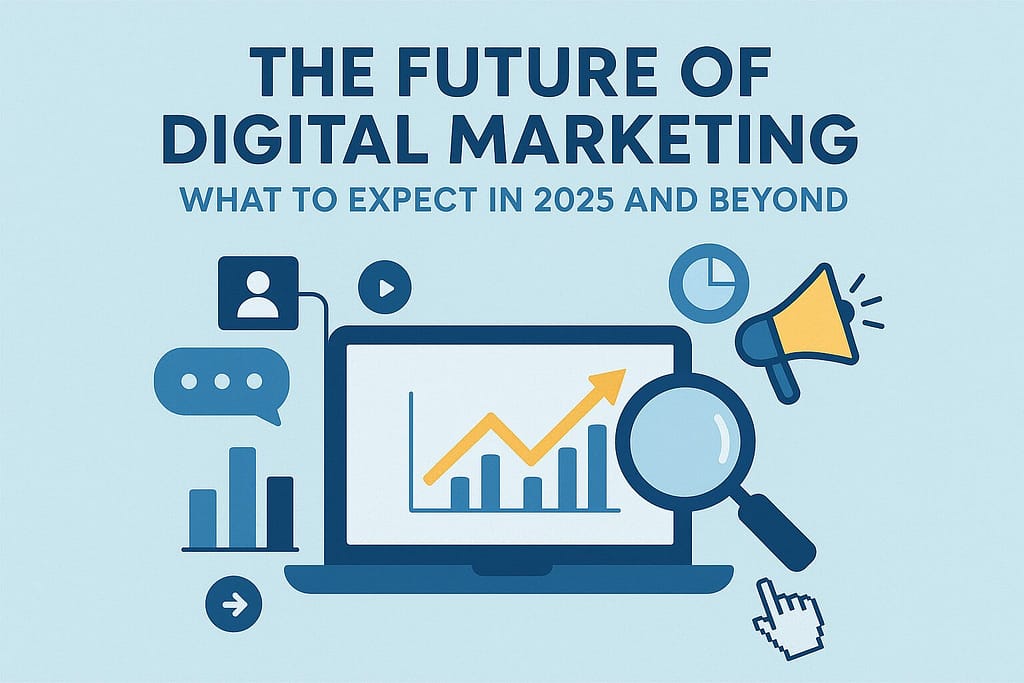 Discover the future of digital marketing in 2025. Explore AI, SEO, privacy, and content trends shaping how businesses connect with customers.